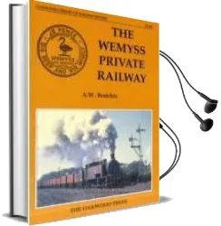 The Wemyss Private Railway or Mr.Wemyss Railways Audiobook download free by Alan W. Brochie