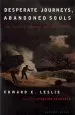 Audiobook Desperate Journeys, Abandoned Souls: True Stories of Castaways and Other Survivors author Edward E. Leslie