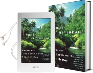Green was the Earth on the Seventh day Audiobook download free by Thor Heyerdahl