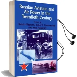 Russian Aviation and air Power in the Twentieth Century Audiobook download free by Robin Higham