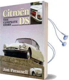 Citroen ds: The Complete Story Audiobook download free by Jon Pressnell