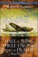 Audiobook Half a Wing, Three Engines and a Prayer: B-17'S Over Germany author Brian D. O'Neill