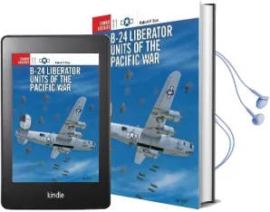 B-24 Liberator Units of the Pacific war Audiobook download free by Robert F. Dorr