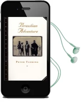 Brazilian Adventure Audiobook download free by Peter Fleming