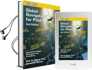 Global Navigation for Pilots: International Flight Techniques and Procedures Audiobook download free by Dale De Remer