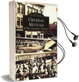 General Motors: A Photographic Audiobook download free by Michael W. R. Davis