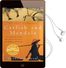 Catfish and Mandala: A 2 Wheeled Voyage Through the Landscape and Memory of Vietnam Audiobook download free by Andrew X Pham