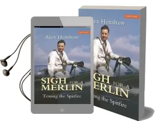 Sigh for a Merlin: Testing the Spitfire Audiobook download free by Alex Henshaw