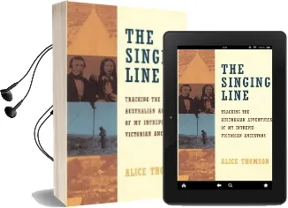 The Singing Line: Tracking the Australian Adventures of my Intrepid Victorian Ancestors Audiobook download free by Alice Thomson