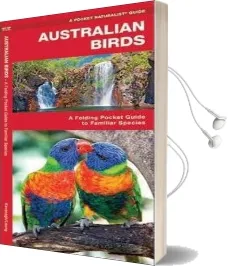 Australian Birds: A Folding Pocket Guide to Familiar Species Audiobook download free by James Kavanagh