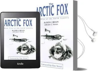 The Arctic fox: Bush Pilot of the North Country Audiobook download free by Don C Braun