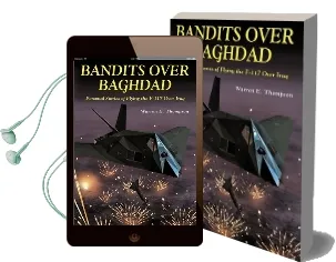 Bandits Over Baghdad: Personal Stories of Flying the F-117 Over Iraq Audiobook download free by Warren E Thompson