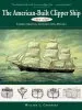 Audiobook American-Built Clipper Ship, 1850-56: Characteristics, Construction and Details author William L. Crothers