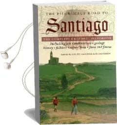 The Pilgrimage Road to Santiago: The Complete Cultural Handbook Audiobook download free by David M. Gitlitz