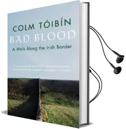 Bad Blood: A Walk Along the Irish Border Audiobook download free by Colm Toibin