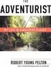 Audiobook The Adventurist: My Life in Dangerous Places author Robert Young Pelton