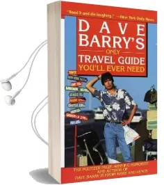 Dave Barry'S Only Travel Guide You'Ll Ever Need Audiobook download free by Dave Barry