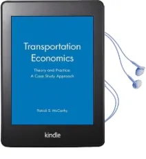 Transportation Economics: Theory and Practice: A Case Study Approach Audiobook download free by Patrick Mccarthy