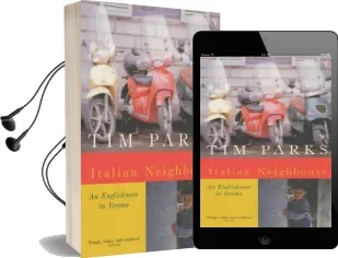 Italian Neighbours: An Englishman in Verona Audiobook download free by Tim Parks