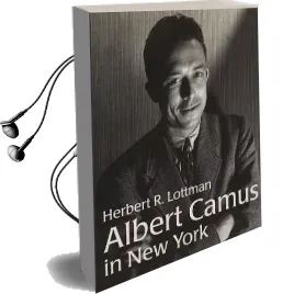 Albert Camus in new York Audiobook download free by Herbert R. Lottman