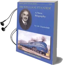 Sir William Stanier: A new Biography Audiobook download free by John E. Chackesfield