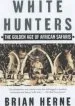 Audiobook White Hunters author Brian Herne