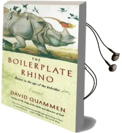 The Boilerplate Rhino: Nature in the eye of the Beholder Audiobook download free by David Quammen