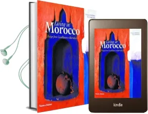 Living in Morocco: Design From Casablanca to Marrakesh Audiobook download free by Landt Dennis