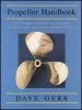 Audiobook The Propeller Handbook: The Complete Reference for Choosing, Installing, and Understanding Boat Propellers author Dave Gerr