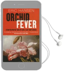 Orchid Fever Audiobook download free by Eric Hansen
