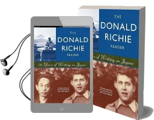 The Donald Richie Reader: 50 Years of Writing on Japan Audiobook download free by Donald Richie