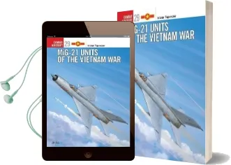 Mig-21 Units of the Vietnam war Audiobook download free by Istvan Toperczer