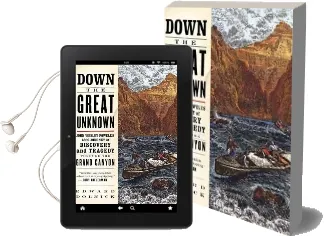 Down the Great Unknown: John Wesley Powell'S 1869 Journey of Discovery and Tragedy Through the Grand Canyon Audiobook download free by Edward Dolnick