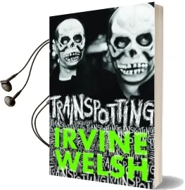 Trainspotting Audiobook download free by Irvine Welsh