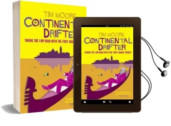 Continental Drifter: Taking the low Road With the First Grand Tourist Audiobook download free by Tim Moore