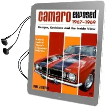 Camaro Exposed, 1967-1969: Designs, Decisions, and the Inside View Audiobook download free by Paul Zazarine
