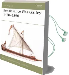 Renaissance war Galley 1470-1590 Audiobook download free by Angus Konstam