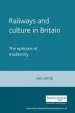 Audiobook Railways and Culture in Britain: The Epitome of Modernity author Ian Carter