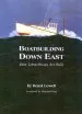 Audiobook Boatbuilding Down East: How Lobsterboats are Built author Royal Lowell