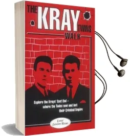 The Kray Twins Walk: London East end Gangland Tour Audiobook download free by Paul Kenneth Garner