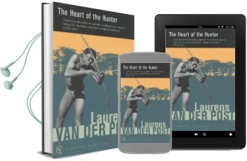 The Heart of the Hunter Audiobook download free by Laurens Van Der Post