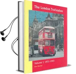The London Trolleybus: 1931-1945 vol 1 Audiobook download free by Ken Blacker