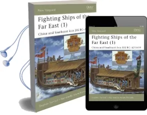 Fighting Ships of the far East: China and Southeast Asia 202 Bc-Ad 1419 v.1 Audiobook download free by Stephen Turnbull