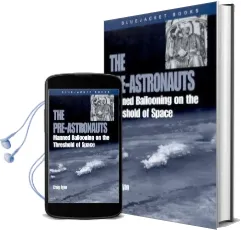 Pre-Astronauts: Manned Ballooning on the Threshold of Space Audiobook download free by Craig Ryan
