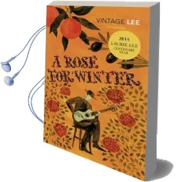 A Rose for Winter Audiobook download free by Laurie Lee