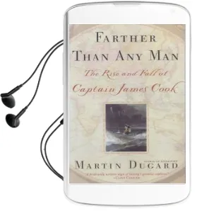 Farther Than any man: The Rise and Fall of Captain Cook Audiobook download free by Martin Dugard