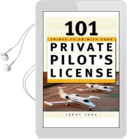 101 Things to do After you get Your Private Pilot'S License Audiobook download free by Leroy Cook