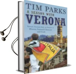 A Season With Verona Audiobook download free by Tim Parks