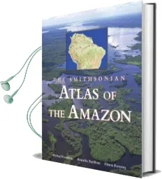 Smithsonian Atlas of the Amazon Audiobook download free by M. Goulding