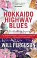 Audiobook Hokkaido Highway Blues: Hitchhiking Japan author Will Ferguson
